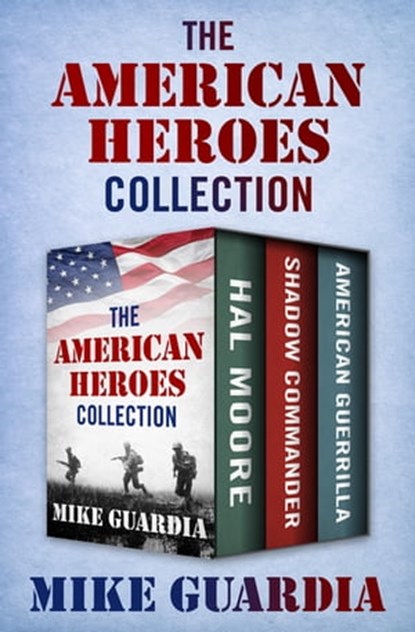 The American Heroes Collection, Mike Guardia - Ebook - 9781504056090