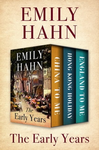 The Early Years, Emily Hahn - Ebook - 9781504056731