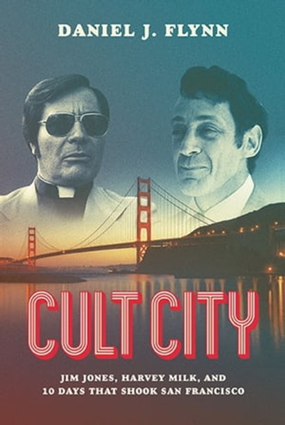 Cult City, Daniel J. Flynn - Ebook - 9781504056762