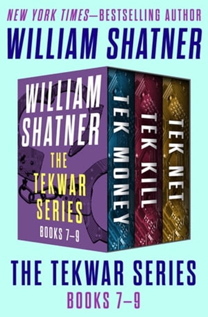 The TekWar Series Books 7–9, William Shatner - Ebook - 9781504057189