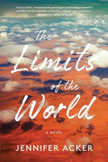 The Limits of the World, Jennifer Acker - Ebook - 9781504057400