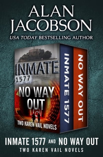 Inmate 1577 and No Way Out, Alan Jacobson - Ebook - 9781504057554