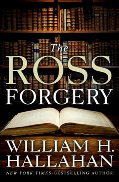 The Ross Forgery, William H. Hallahan - Ebook - 9781504058995