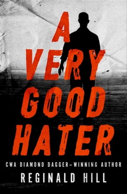 A Very Good Hater, Reginald Hill - Ebook - 9781504059770