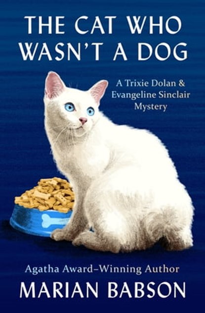 The Cat Who Wasn't a Dog, Marian Babson - Ebook - 9781504059800