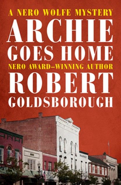 ARCHIE GOES HOME, Robert Goldsborough - Paperback - 9781504059886