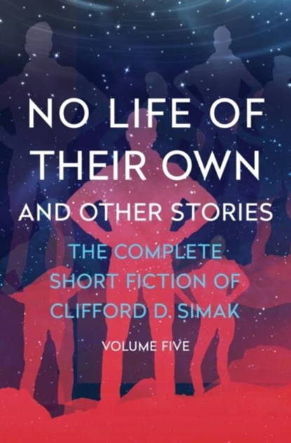 No Life of Their Own, Clifford D. Simak - Paperback - 9781504060332
