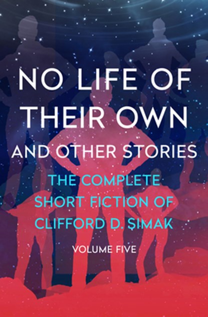No Life of Their Own, Clifford D. Simak - Paperback - 9781504060332