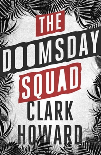 The Doomsday Squad, Clark Howard - Ebook - 9781504060660