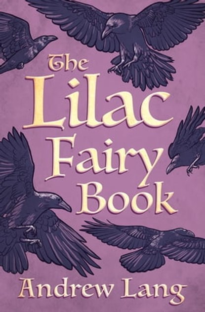The Lilac Fairy Book, Andrew Lang - Ebook - 9781504061032