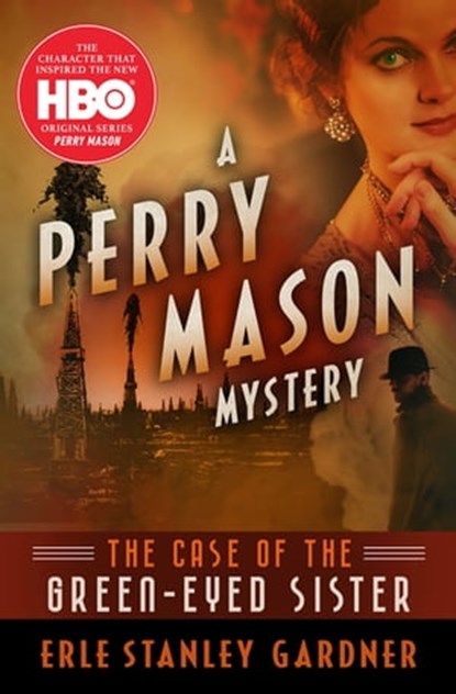 The Case of the Green-Eyed Sister, Erle Stanley Gardner - Ebook - 9781504061278