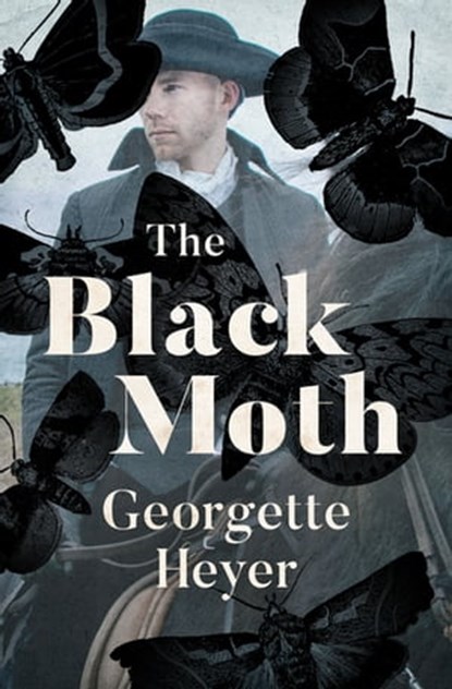 The Black Moth, Georgette Heyer - Ebook - 9781504061827