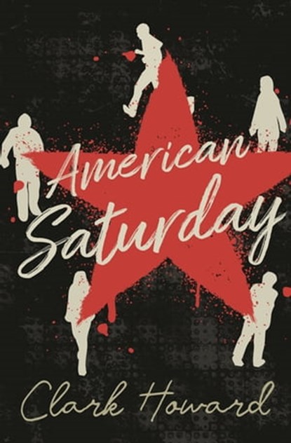 American Saturday, Clark Howard - Ebook - 9781504062008