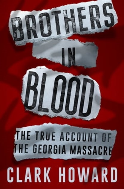 Brothers in Blood, Clark Howard - Ebook - 9781504062015