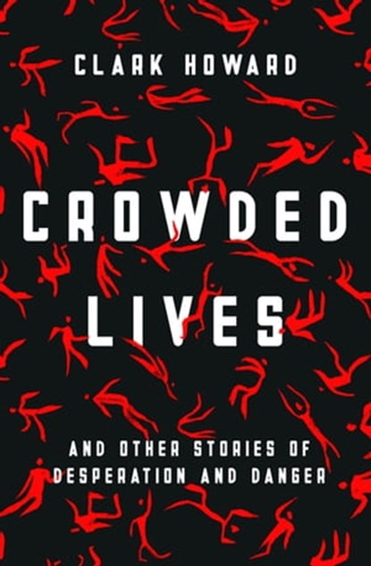 Crowded Lives, Clark Howard - Ebook - 9781504062084
