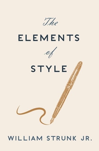 The Elements of Style, William Strunk Jr. - Ebook - 9781504063050