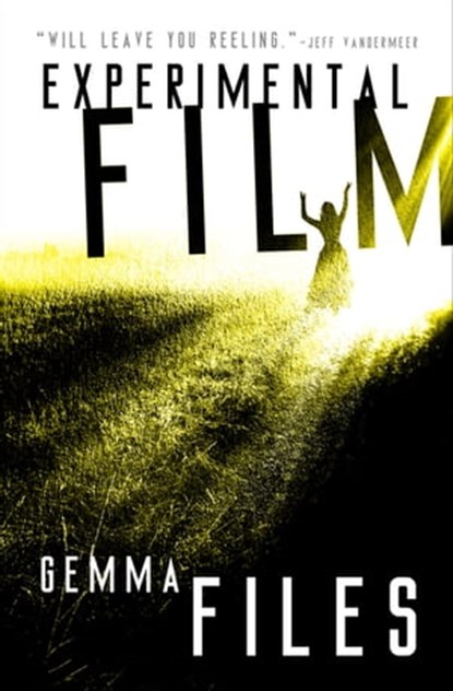 Experimental Film, Gemma Files - Ebook - 9781504063630