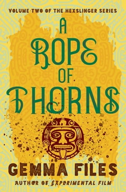A Rope of Thorns, Gemma Files - Ebook - 9781504063661