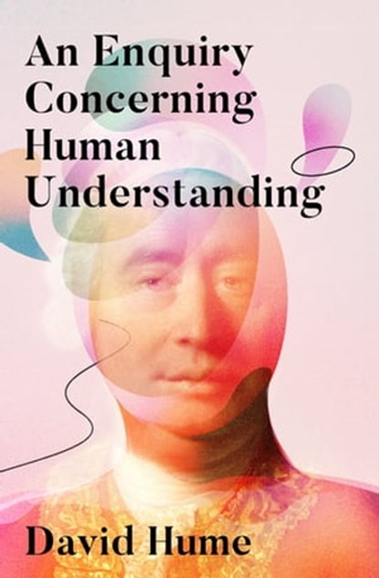 An Enquiry Concerning Human Understanding, David Hume - Ebook - 9781504063760