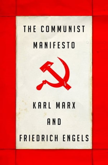 The Communist Manifesto, Karl Marx ; Friedrich Engels - Ebook - 9781504064101