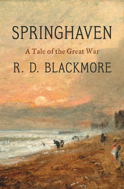 Springhaven, R. D. Blackmore - Ebook - 9781504064156