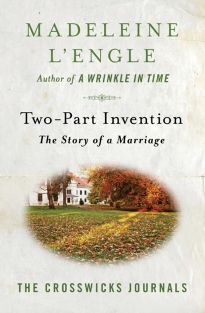Two-Part Invention, Madeleine L'Engle - Paperback - 9781504064484