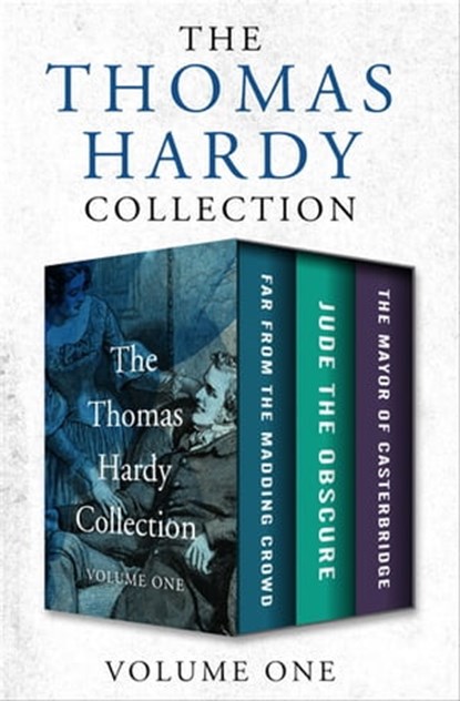 The Thomas Hardy Collection Volume One, Thomas Hardy - Ebook - 9781504065061