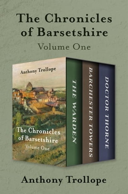 The Chronicles of Barsetshire Volume One, Anthony Trollope - Ebook - 9781504065207