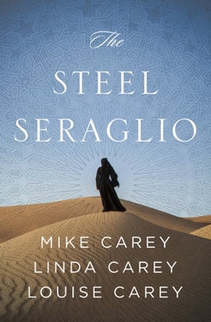 The Steel Seraglio, Mike Carey ; Linda Carey ; Louise Carey - Ebook - 9781504065481