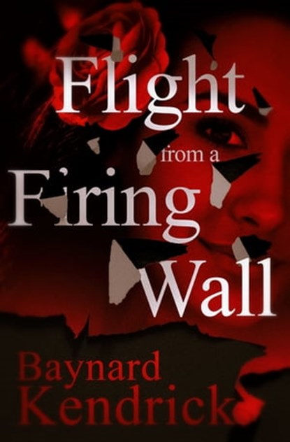 Flight from a Firing Wall, Baynard Kendrick - Ebook - 9781504065696