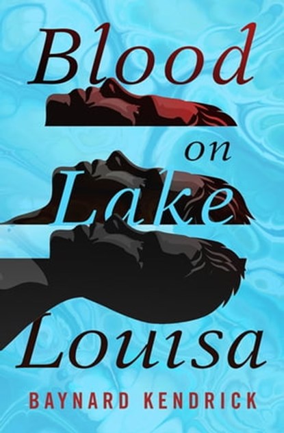 Blood on Lake Louisa, Baynard Kendrick - Ebook - 9781504065702