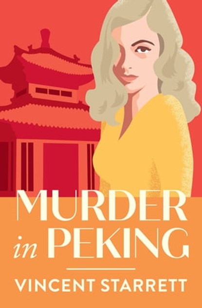 Murder in Peking, Vincent Starrett - Ebook - 9781504065962