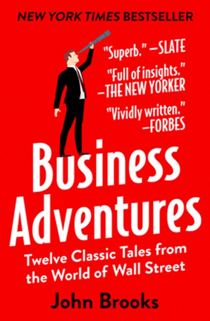 Business Adventures: Twelve Classic Tales from the World of Wall Street, John Brooks - Gebonden - 9781504067195