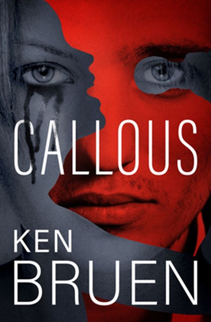 Callous, BRUEN,  Ken - Paperback - 9781504067294