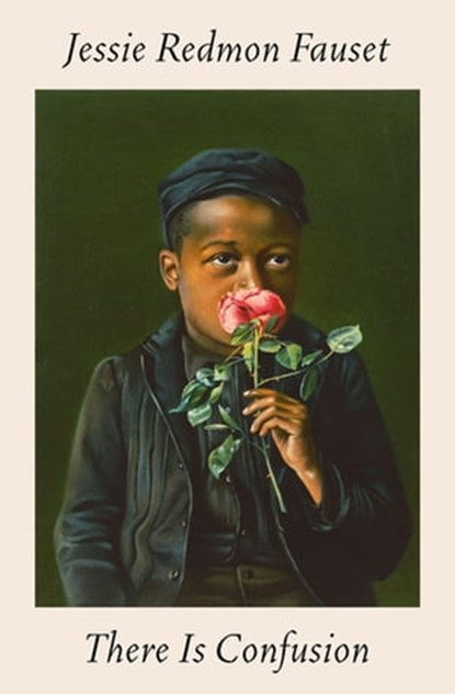 There Is Confusion, Jessie Redmon Fauset - Ebook - 9781504067843