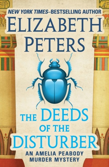 The Deeds of the Disturber, Elizabeth Peters - Paperback - 9781504068093