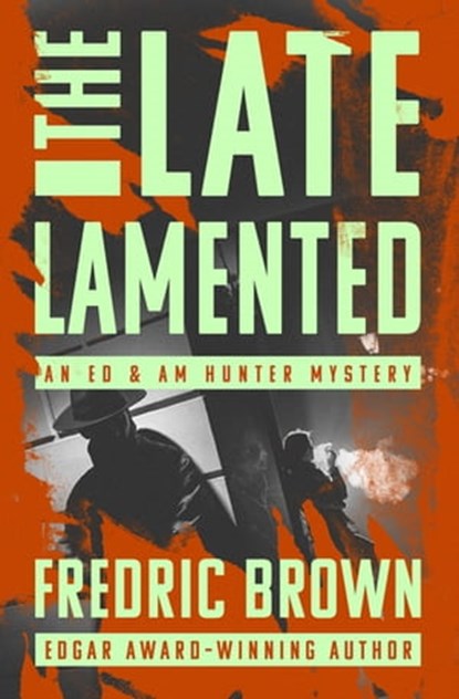 The Late Lamented, Fredric Brown - Ebook - 9781504068277