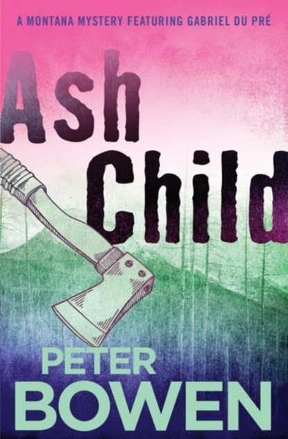 Ash Child, Peter Bowen - Paperback - 9781504068369