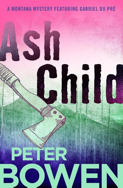 Ash Child, Peter Bowen - Paperback - 9781504068369