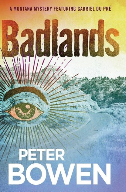 Badlands, Peter Bowen - Paperback - 9781504068376