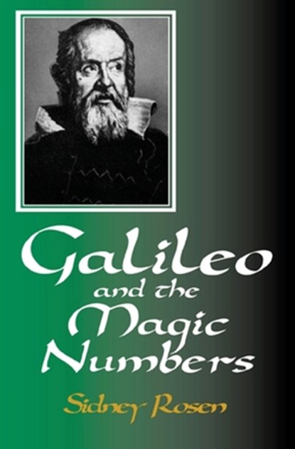 Galileo and the Magic Numbers, Sidney Rosen - Paperback - 9781504068871