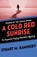 A Cold Red Sunrise, Stuart M Kaminsky - Paperback - 9781504069182