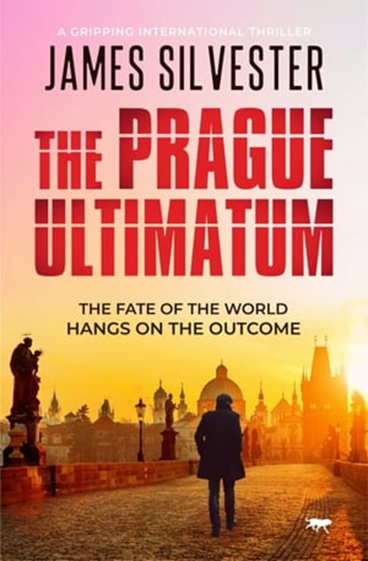 The Prague Ultimatum, James Silvester - Ebook - 9781504071710