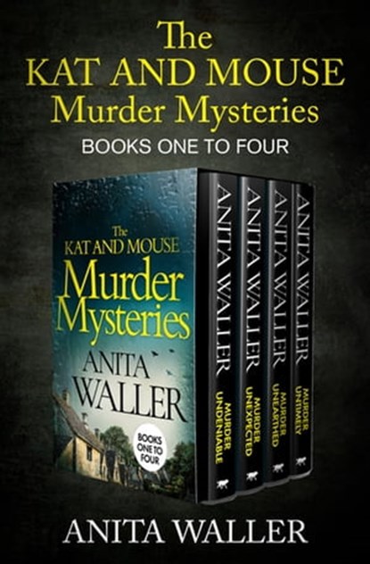 The Kat and Mouse Murder Mysteries One to Four, Anita Waller - Ebook - 9781504072250