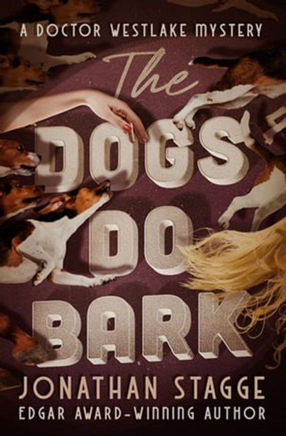 The Dogs Do Bark, Jonathan Stagge - Ebook - 9781504072908