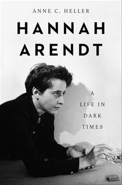 Hannah Arendt, Anne C Heller - Ebook - 9781504073370