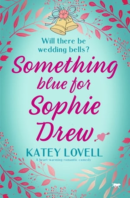 Something Blue for Sophie Drew, Katey Lovell - Ebook - 9781504073981