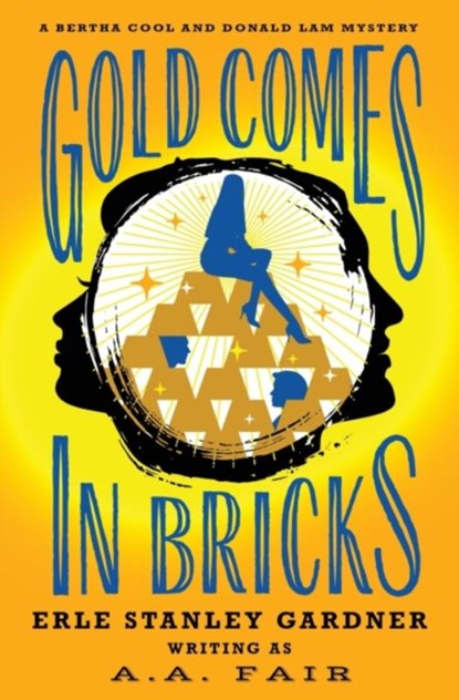 Gold Comes in Bricks, Erle Stanley Gardner - Paperback - 9781504074322