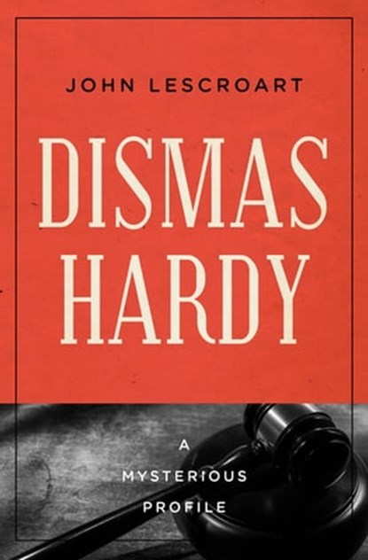 Dismas Hardy, John Lescroart - Ebook - 9781504074476