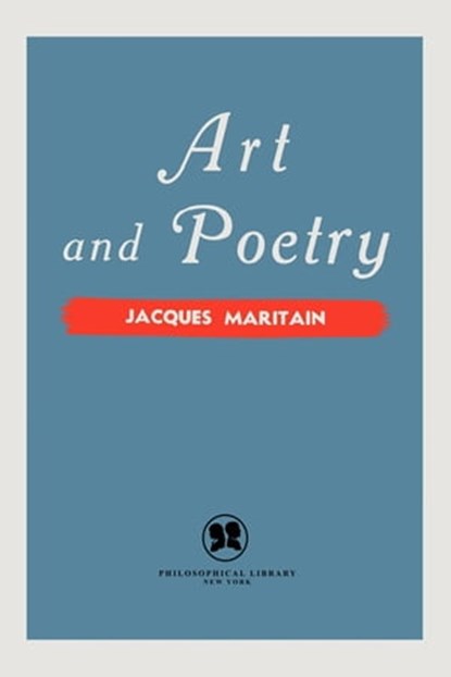 Art and Poetry, Jacques Maritain - Ebook - 9781504074643